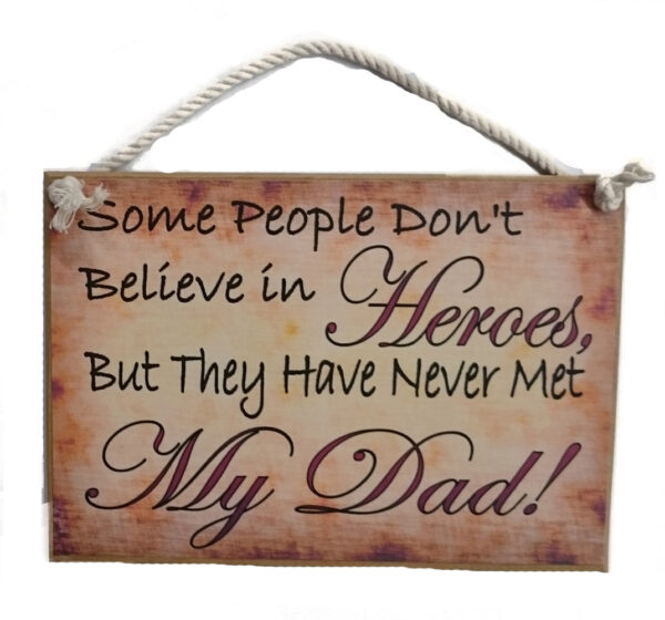 Country Printed Quality Wooden Sign with Hanger DAD HEROES New Fathers Day Gift