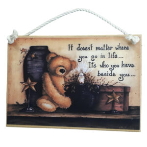 Country Printed Quality Wooden Sign and Hanger TEDDY WHERE YOU GO IN LIFE New