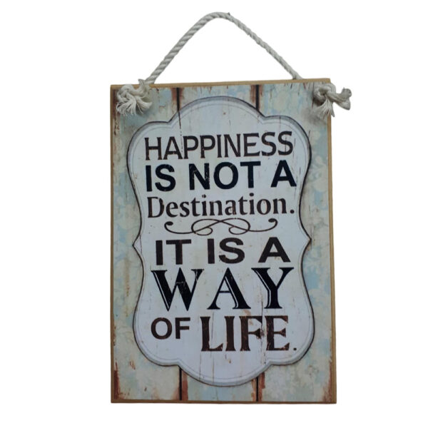 Country Printed Quality Wooden Sign HAPPINESS NOT DESTINATION New