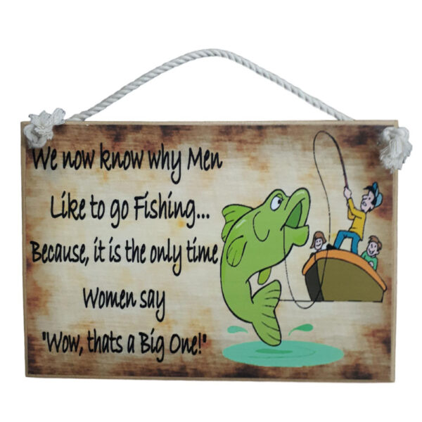 Country Printed Quality Wooden Sign Why Men Go Fishing Funny Plaque New