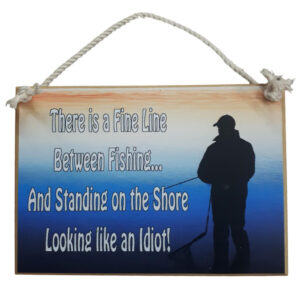 Country Printed Quality Wooden Sign Fine Line Between Fishing Plaque