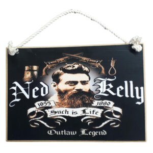 Country Printed Quality Wooden Sign With Hanger Ned Kelly Such Is Life Plaque New