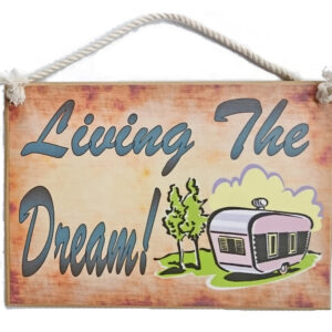 Country Printed Quality Wooden Sign with Hanger LIVING THE DREAM CARAVAN Plaque New