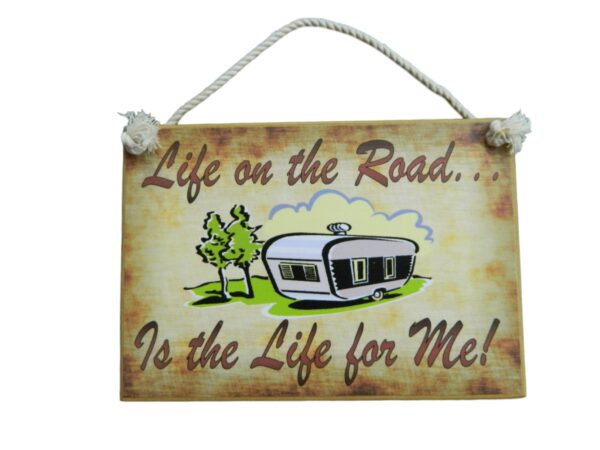 Country Printed Quality Wooden Sign with Hanger LIFE ON THE ROAD CARAVAN Plaque New
