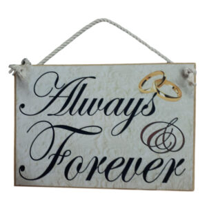 Country Printed Quality Wooden Sign FOREVER AND ALWAYS Funny Inspiring Plaque