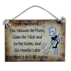 Country Printed Quality Wooden Sign I HATE HOUSEWORK Funny Inspiring Plaque New