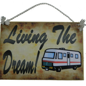 Country Printed Quality Wooden Sign LIVING DREAM MOTORHOME Funny Inspiring Plaque
