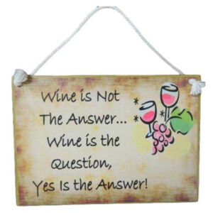 Country Printed Quality Wooden Sign Wine Is Not The Answer Funny Plaque New