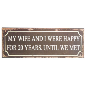French Country Wall Art Tin Sign WIFE AND I HAPPY MARRIAGE New