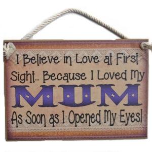 Country Printed Quality Wooden Sign LOVE AT FIRST SIGHT MUM Inspiring Plaque New