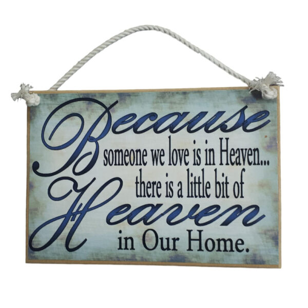 Country Printed Quality Wooden Sign SOMEONE WE LOVE IS IN HEAVEN Plaque New
