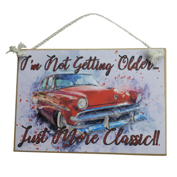 Country Printed Quality Wooden Sign JUST MORE CLASSIC CAR Plaque New