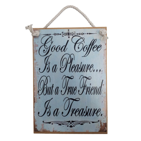 Country Printed Quality Wooden Sign Good Coffee Is A Treasure Plaque