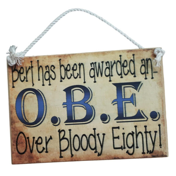 Country Printed Quality Wooden Sign Obe Over Bloody Eighty Personalized Plaque New