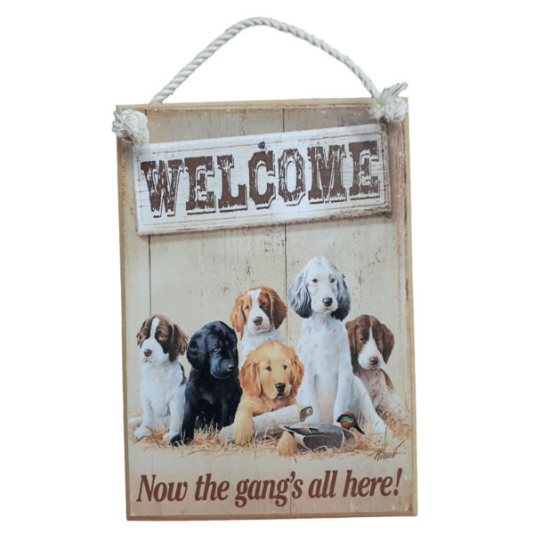 Country Printed Quality Wooden Sign Welcome Gang, Puppies Plaque Sayings New