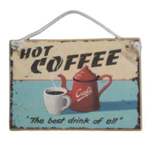 Country Printed Quality Wooden Sign Hot Coffee, Best Drink New Plaque Sayings
