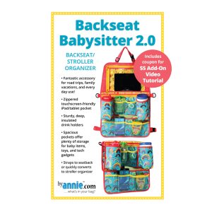 Quilting Sewing By Annie Backseat Babysitter 2.0 Pattern Only