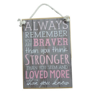 Country Printed Quality Wooden Sign Braver Than You Think Inspirational Plaque