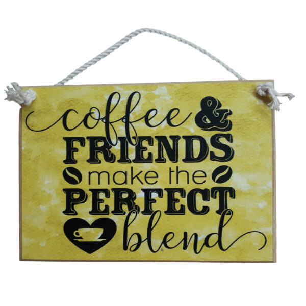 Country Printed Quality Wooden Sign COFFEE AND FRIENDS BLEND Plaque New