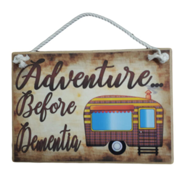 Country Printed Quality Wooden Sign CARAVAN ADVENTURE BEFORE DEMENTIA New