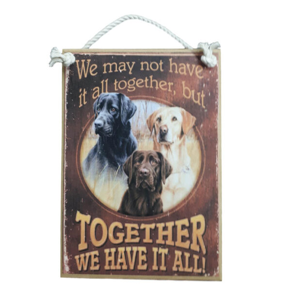Country Printed Quality Wooden Sign Together We Have It All Dogs Plaque New