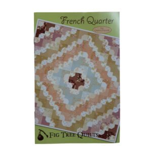 Quilting and Sewing Pattern Fig Tree & Co French Quarter NEW