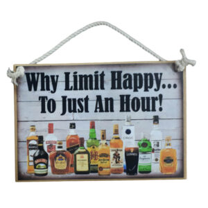 Country Printed Quality Wooden Sign WHY LIMIT HAPPY HOUR Plaque New