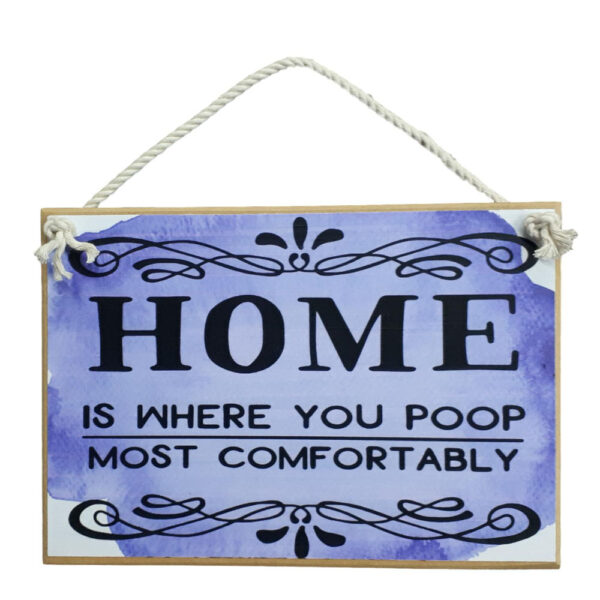 Country Printed Quality Wooden Sign HOME IS WHERE YOU POOP Funny Plaque New
