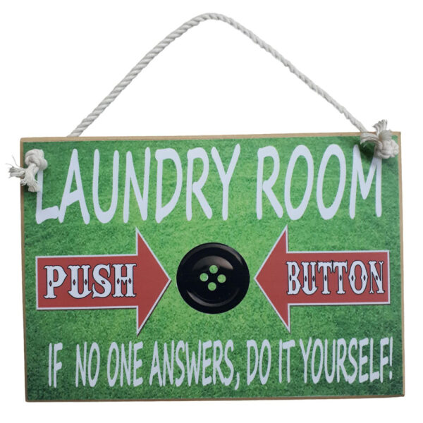 Country Printed Quality Wooden Sign LAUNDRY ROOM PUSH BUTTON New