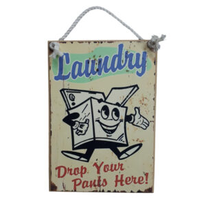Country Printed Quality Wooden Sign LAUNDRY DROP YOUR PANTS Plaque New