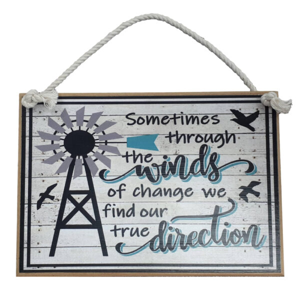 Country Printed Quality Wooden Sign Winds of Change Plaque