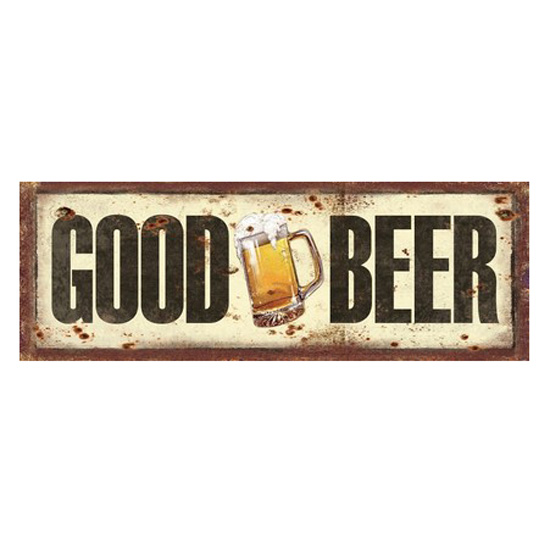 French Country Wall Art Tin Sign Good Beer Rustic