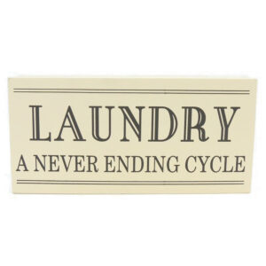 Country Wooden Printed Sign Laundry Never Ending Cycle Plaque