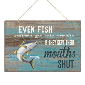 Country Wooden Farmhouse Sign Fishing Keep Mouths Shut Plaque
