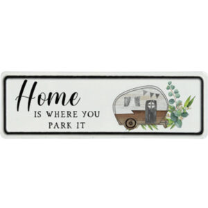Country Farmhouse Tin Sign Home is Where You Park It Plaque