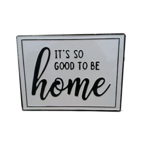 Country Metal Enamel Farmhouse Sign Good to be Home Plaque