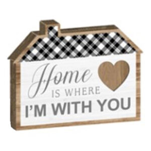 French Country Art Home Where I'm With You House Wooden Sign