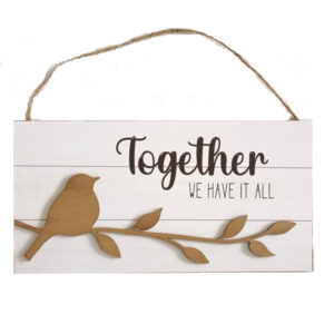 French Country Wall Art Together We Have It All Bird Wooden Sign