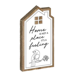 French Country Art House Home Is a Feeling Wooden Freestanding Sign