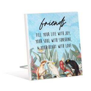 French Country Plaque Parrots Friends Fill with Joy Standing Sign