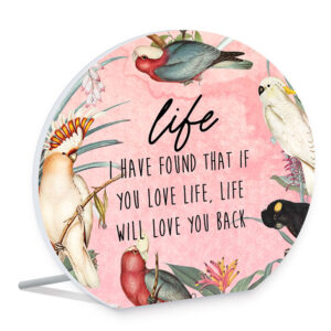 French Country Parrots Pink Life Love Round Wooden Standing Sign