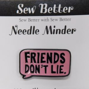 Sew Better Cross Stitch Needle Minder Keeper Friends Don't Lie Magnet