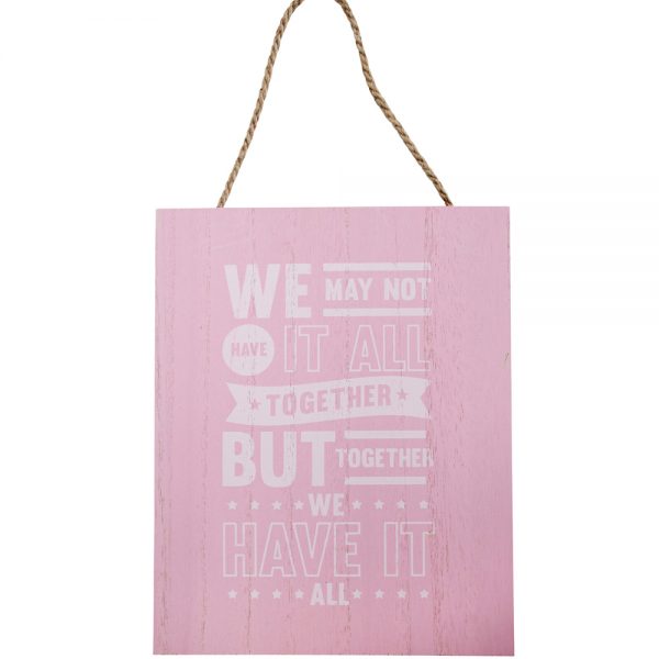 Country Rustic Wooden Sign Hanging Pink Have It All Together Plaque